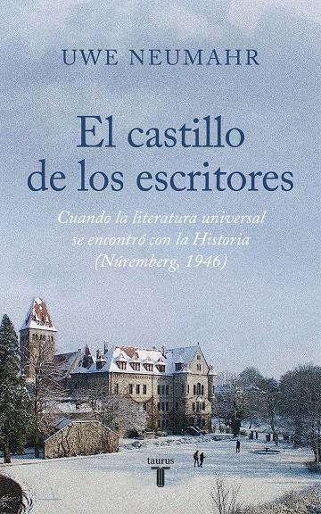 Castillo de los escritores, el | 9788430626588 | Neumahr, Uwe