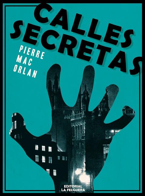 Calles secretas | 9788412693683 | MAC ORLAN, PIERRE