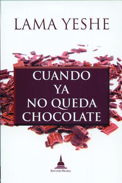 Cuando ya no queda chocolate | 9788496478800 | Thubten Yeshe