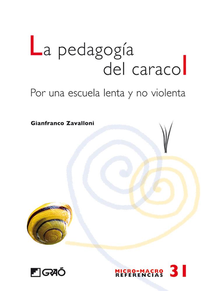 Pedagogia del caracol, la | 9788499800370 | Zavalloni, Gianfranco