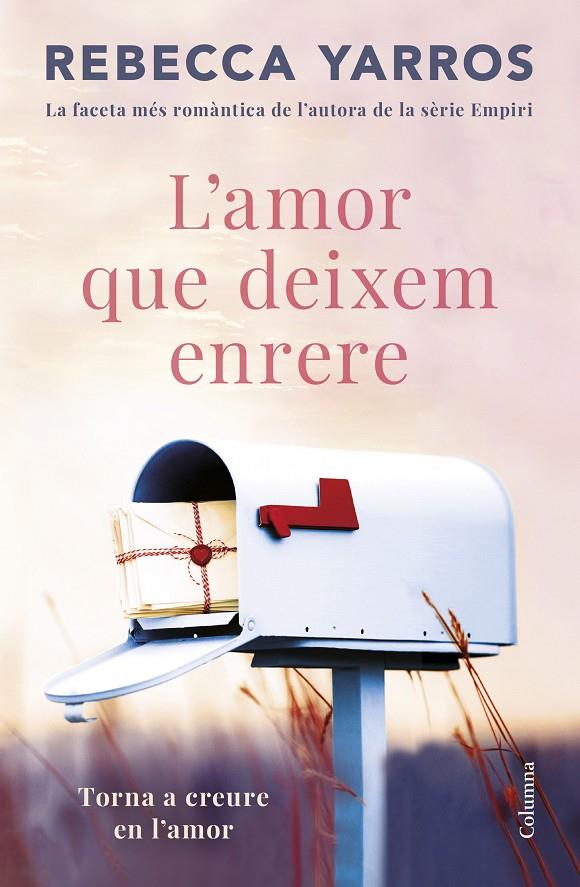 Amor que deixem enrere, l' | 9788466432757 | Yarros, Rebecca