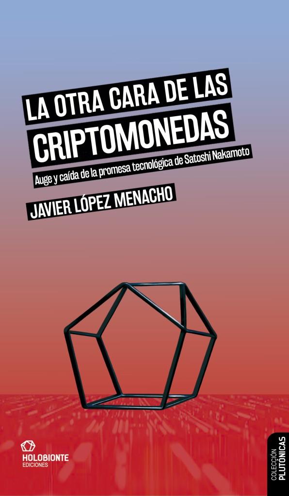 Otra cara de las criptomonedas, la | 9788412914511 | López Menacho, Javier