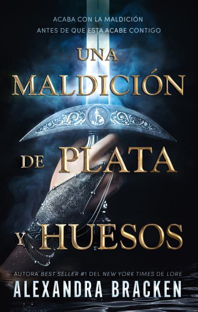 Maldición de plata y huesos, una | 9788419252227 | BRACKEN, ALEXANDRA CALEY