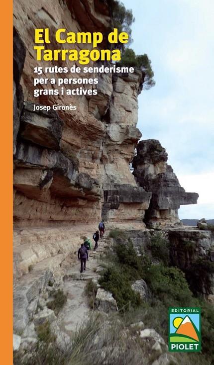 Camp de Tarragona, el. 15 rutes de senderisme per a persones grans i actives. | 9788412392678 | Gironès Descarrega, Josep