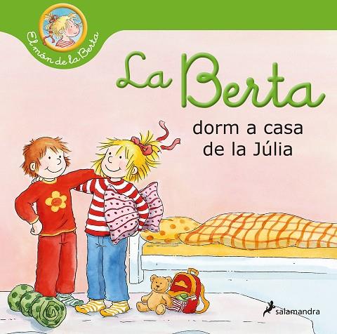 Berta dorm a casa de la Júlia, el (El món de la Berta) | 9788418637025 | Schneider, Liane