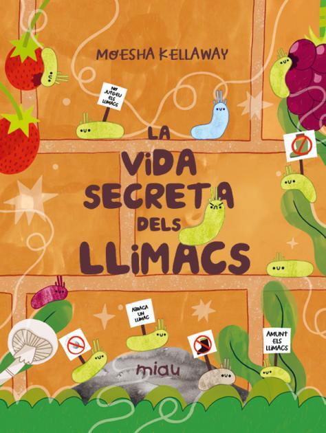 Vida secreta dels llimacs, la | 9788418753510 | Kellaway, Moesha