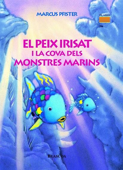 Peix Irisat i la cova dels monstres marins, el | 9788448821944 | Pfister, Marcus