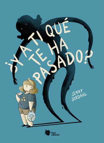 ¿Y a ti qué te ha pasado? | 9788412309195 | Jordahl, Jenny