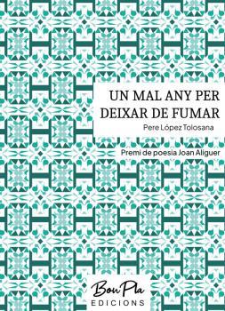 UN MAL ANY PER DEIXAR DE FUMAR | 9788412645804 | PERE LOPEZ TOLOSANA