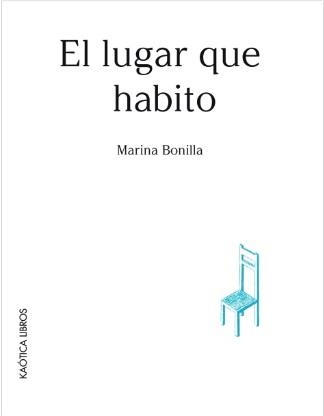 Lugar que habito, el | 9788412731538 | Bonilla, Marina