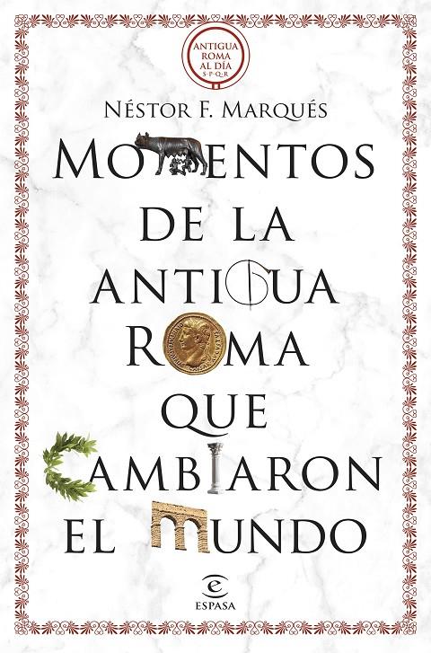 Momentos de la antigua Roma que cambiaron el mundo | 9788467069723 | Marqués González, Néstor F.