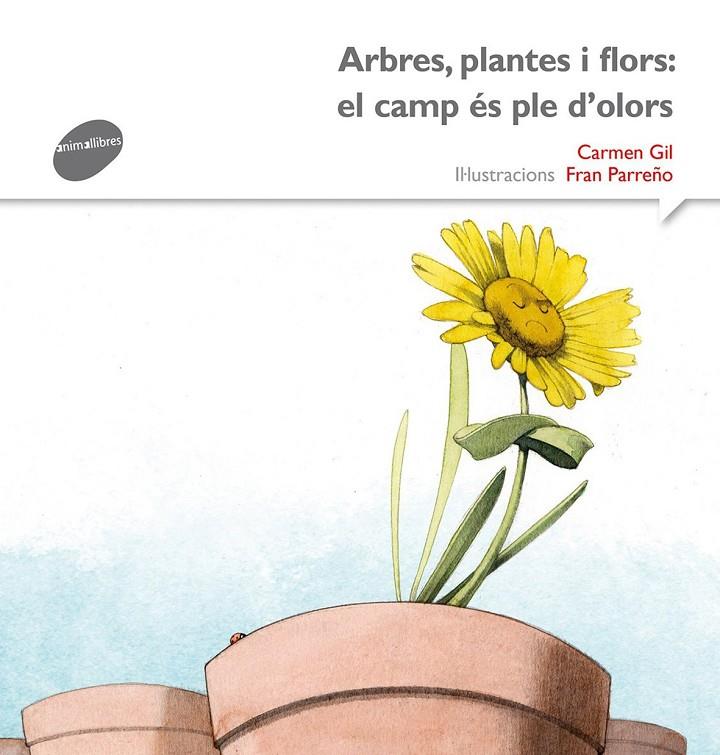 Arbres, plantes i flors: el camp és ple d'olors | 9788415975540 | Gil Martínez, Carmen