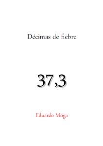 Décimas de fiebre | 9788494515897 | Moga, Eduardo