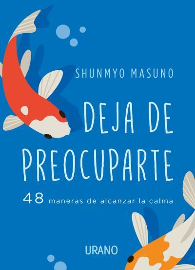 Deja de preocuparte | 9788417694852 | MASUNO, SHUNMYO