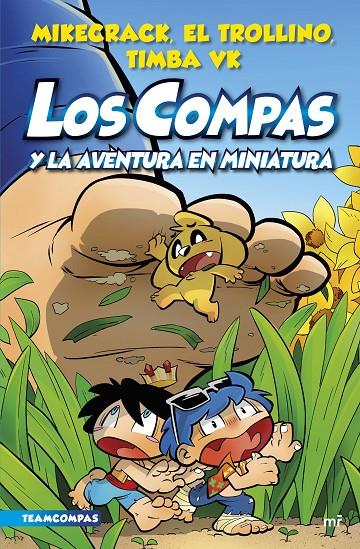 Compas y la aventura en miniatura, los (Los Compas 8) | 9788427050136 | Mikecrack, El Trollino y Timba Vk