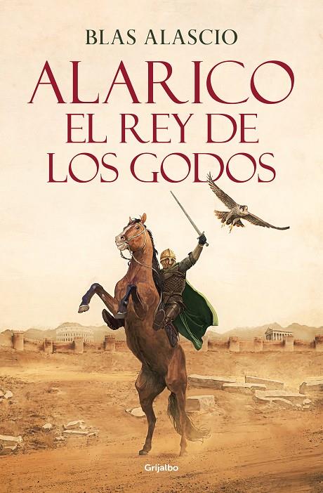 Alarico. El rey de los godos | 9788425361968 | Alascio, Blas