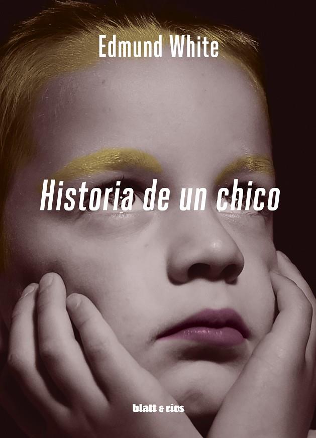 Historia de un chico | 9788412327045 | White, Edmund