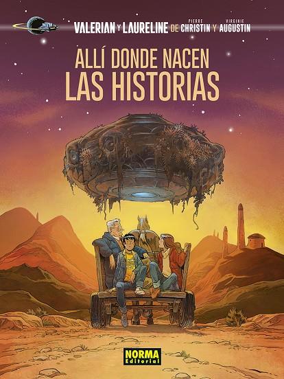 VALERIAN Y LAURELINE. ALLI DONDE NACEN LAS HISTORIAS | 9788467963441 | CHRISTIN / AUGUSTIN