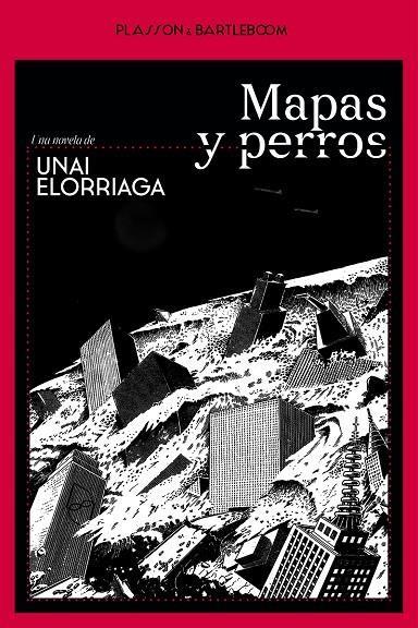 MAPAS Y PERROS | 9788410483002 | ELORRIAGA, UNAI