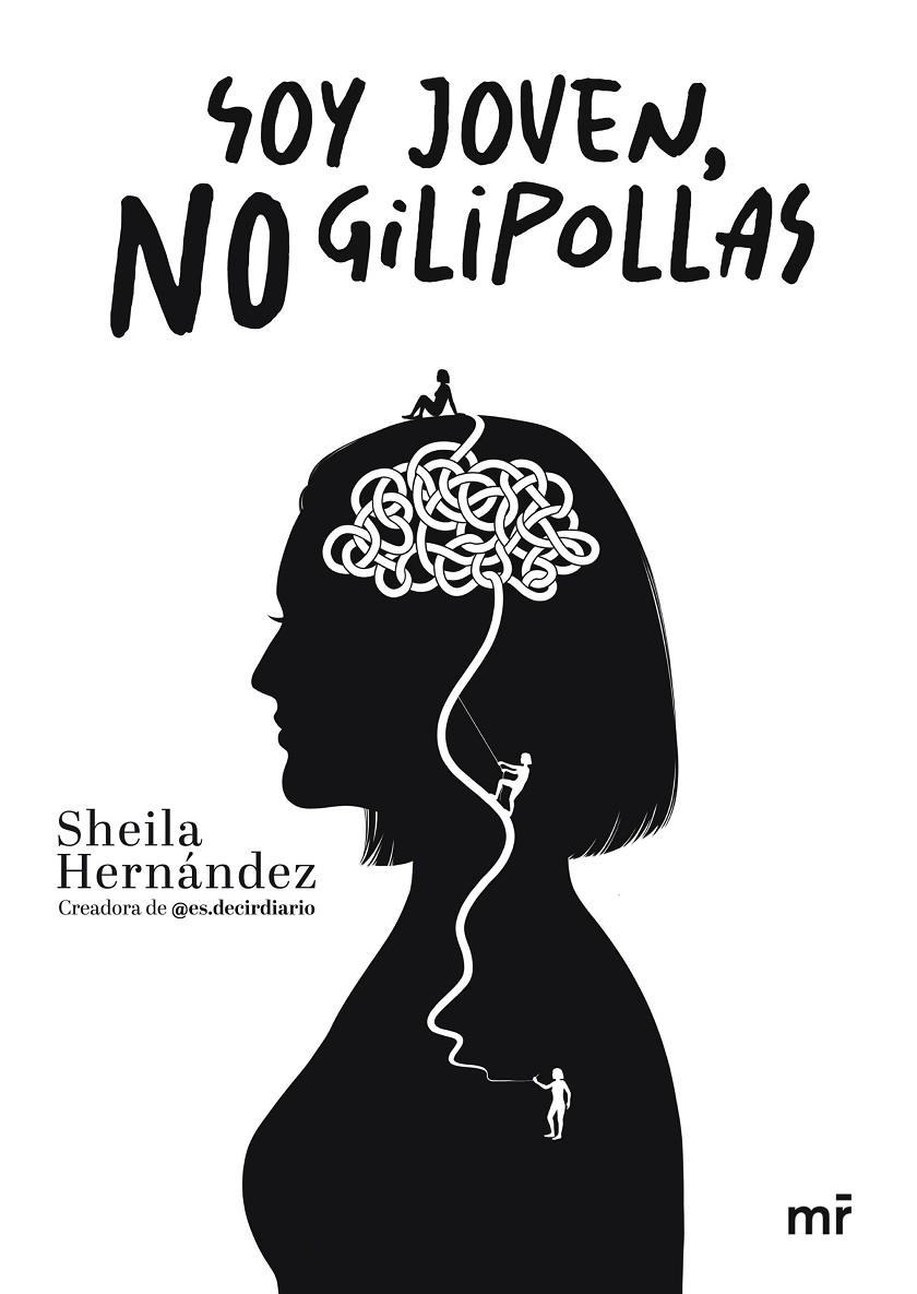 Soy joven, no gilipollas | 9788427051676 | Sheila Hernández @es.decirdiario