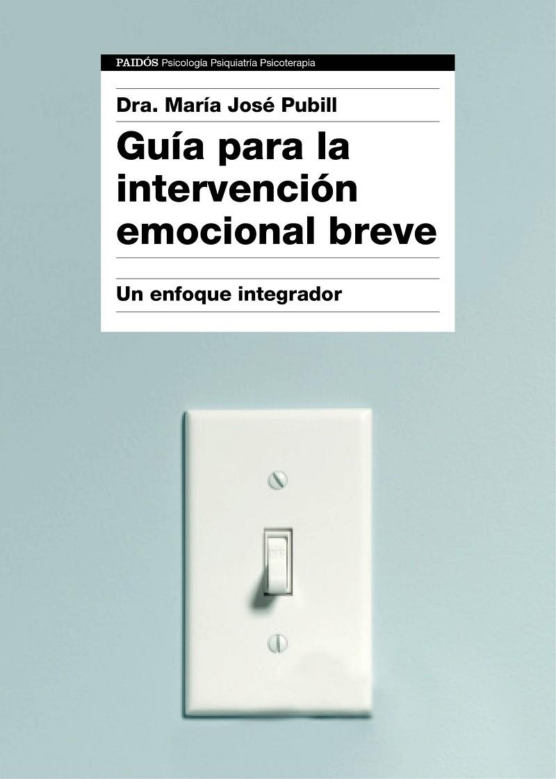 Guía para la intervención emocional breve | 9788449332333 | Dra. María José Pubill