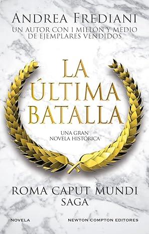 Última batalla, la (Roma Caput Mundi 3) | 9788410080072 | Frediani, Andrea