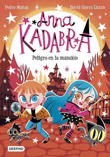 Peligro en la mansión (Anna Kadabra 13) | 9788408282464 | Mañas, Pedro / Sierra Listón, David