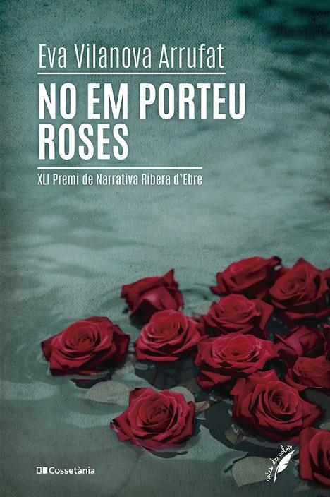 No em porteu roses | 9788413563862 | Vilanova Arrufat,  Eva