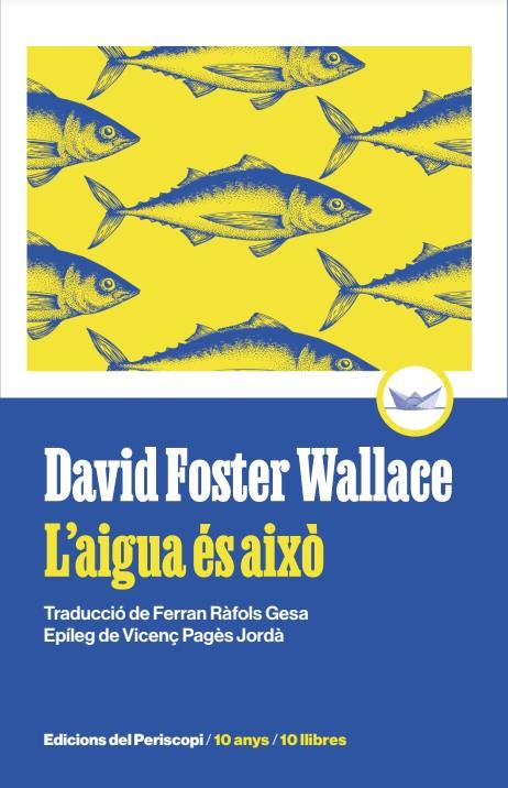 Aigua és això, l' | 9788419332271 | Foster Wallace, David