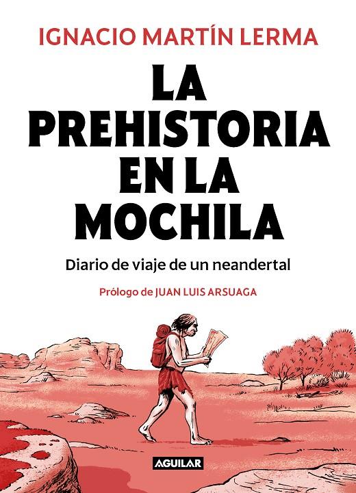 Prehistoria en la mochila, la | 9788403518407 | Martín Lerma, Ignacio