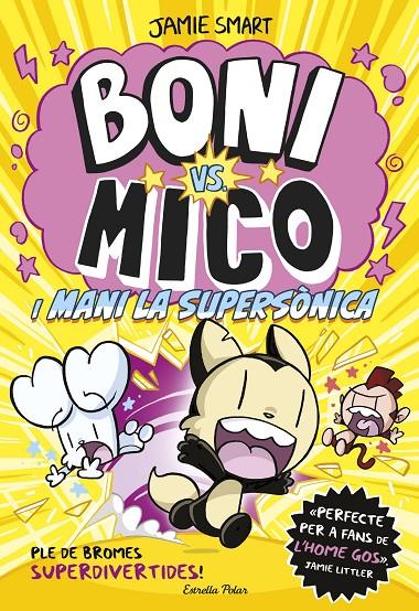 Boni vs. Mico i Mani la supersònica (Boni vs Mico 4) | 9788418444982 | Smart, Jamie