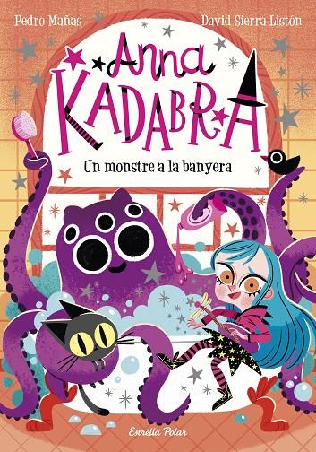 Un monstre a la banyera (Anna Kadabra 3) | 9788418135156 | Mañas, Pedro / Sierra Listón, David