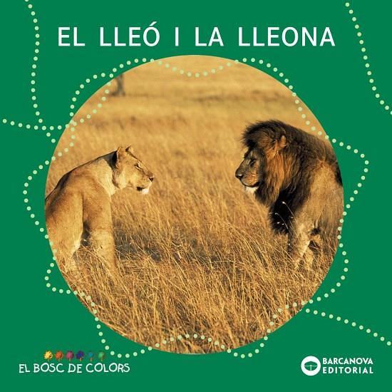 Llleó i la lleona, el (El bosc de colors) | 9788448914127 | Baldó, Estel/Gil, Rosa/Soliva, Maria