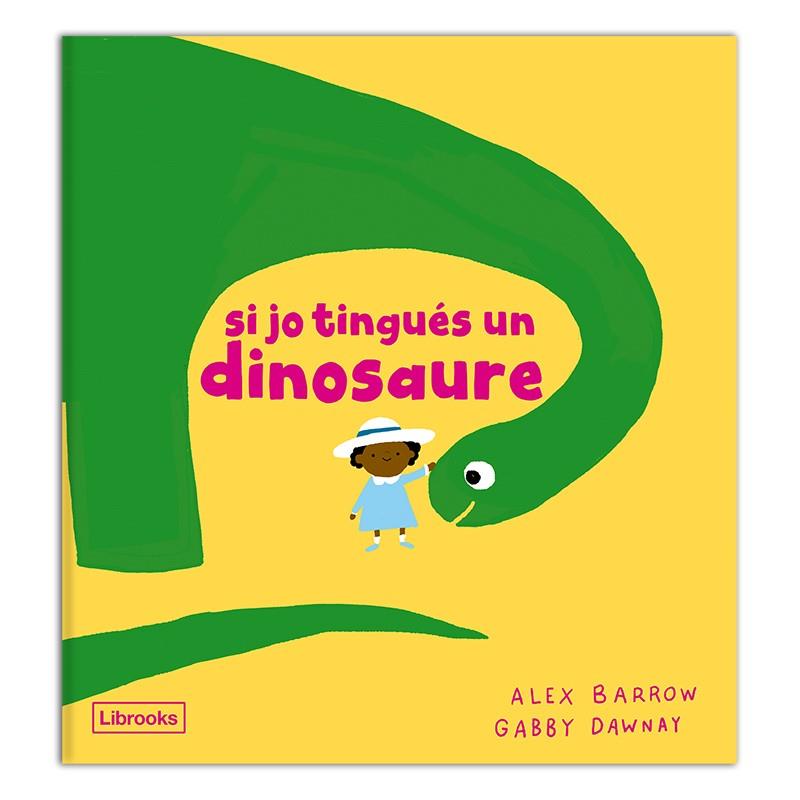 Si joi tingués un dinosaure | 9788412826524 | Barrow, Alex;Dawnay, Gabby