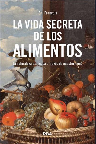 Vida secreta de los alimentos, la | 9788411325691 | François, Bill