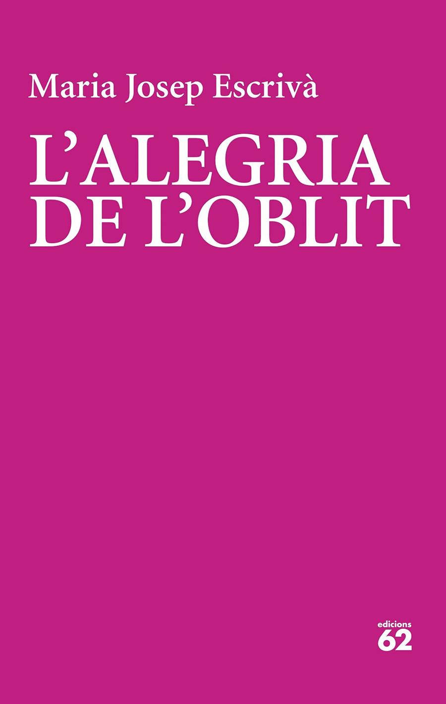 Alegria de l'oblit, l' | 9788429782356 | Escrivà Vidal, Maria Jopep