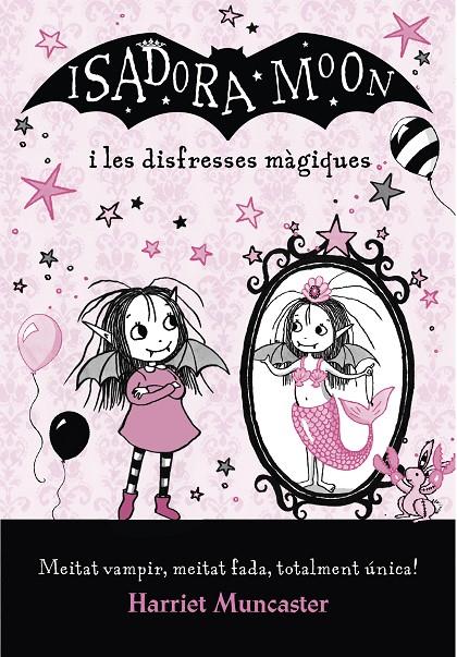 Isadora Moon i les disfresses màgiques | 9788420487656 | Muncaster, Harriet