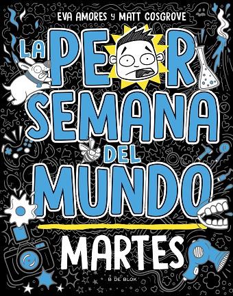 La peor semana del mundo 2 - Martes | 9788419048738 | Cosgrove, Matt / Amores, Eva