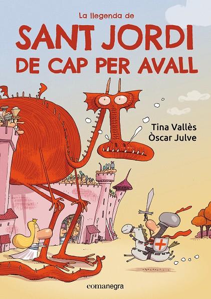 Llegenda de Sant Jordi de cap per avall, la  | 9788419590985 | Vallès, Tina / Julve, Òscar