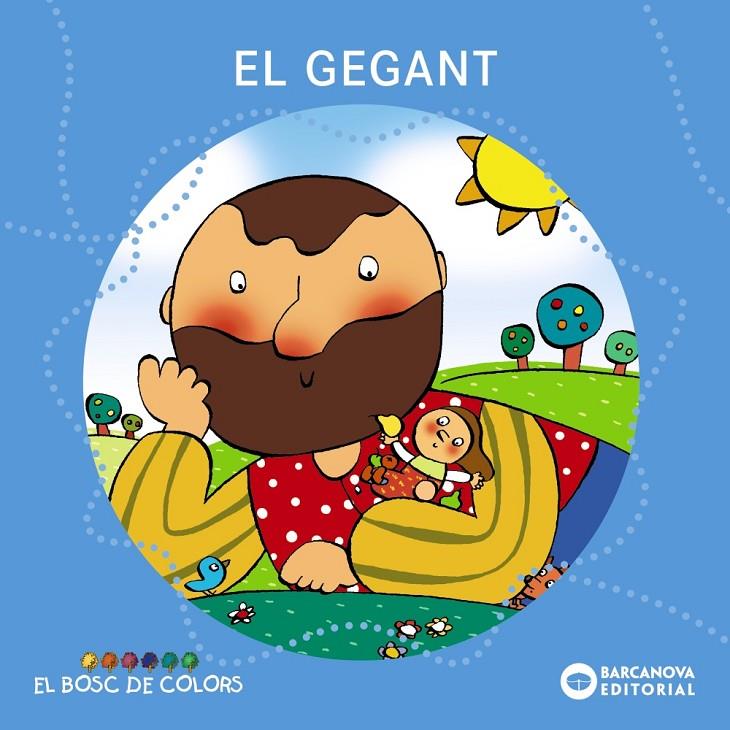 Gegant, el (El bosc de colors) | 9788448914141 | Baldó, Estel/Gil, Rosa/Maria, Soliva