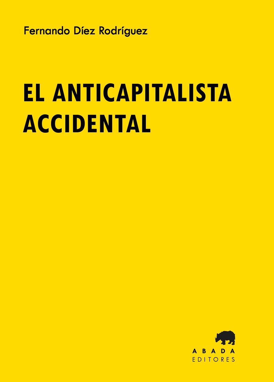 Anticapitalista accidental, el | 9788419008657 | Díez Rodríguez, Fernando