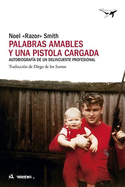 Palabras amables y una pistola cargada | 9788412619478 | Razor Smith, Noel