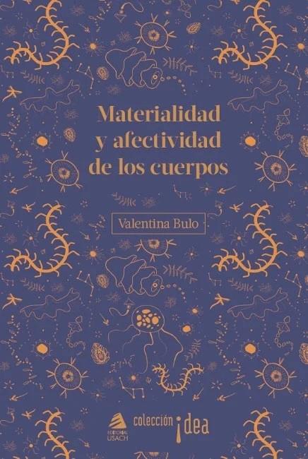 Materialidad y afectividad de los cuerpos | 9789563035704 | BULO, VALENTINA