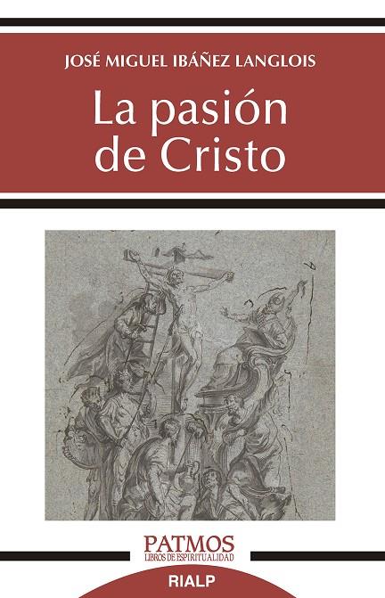 Pasión de Cristo, la | 9788432153556 | Ibáñez Langlois, José Miguel