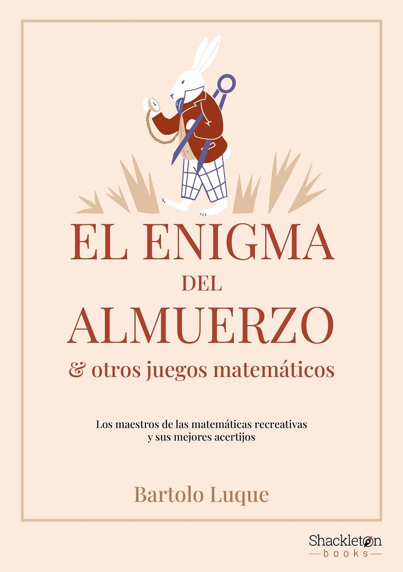 Enigma del almuerzo y otros juegos matemáticos, el | 9788413613222 | Luque, Bartolo