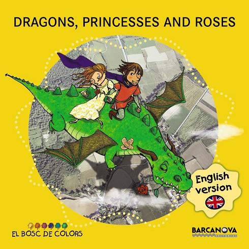 Dragons, princesses and roses (Anglès) (El bosc de colors) | 9788448934941 | Baldó, Estel/Gil, Rosa/Soliva, Maria