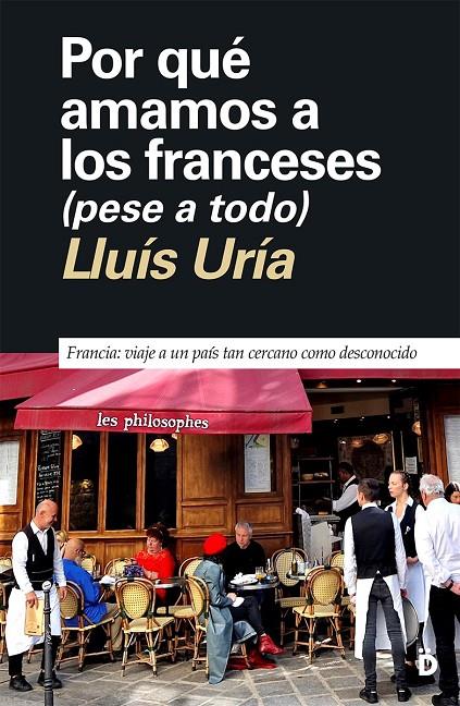 Por qué amamos a los franceses (pese a todo) | 9788418011474 | Uría, Lluís