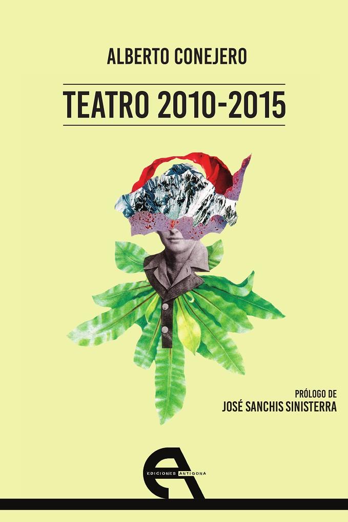 Teatro 2010-2015 | 9788416923182 | Conejero, Alberto