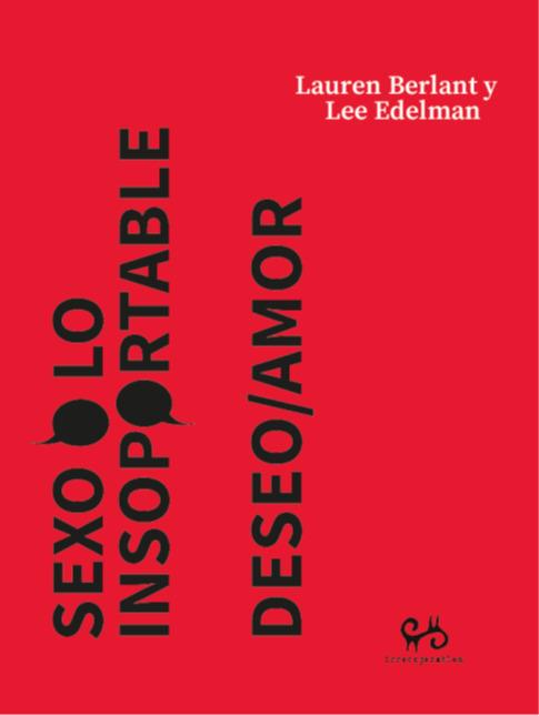 SEXO O LO INSOPORTABLE - DESEO/AMOR | 9788485209651 | BERLANT, LAUREN/ EDELMAN, LEE