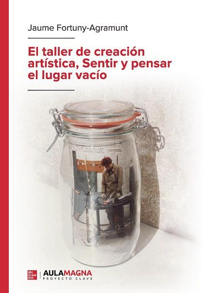 Taller de creación artística, el. Sentir y pensar el lugar vacío | 9788410066021